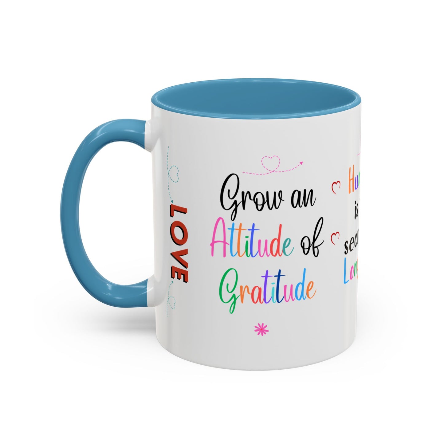 Attitude of Gratitude Mug, Longevity Secret Mug, Breathe Love Mug, Secret of Life Mug, Christian Mug, Practice Charity Mug, Share Smile Mug