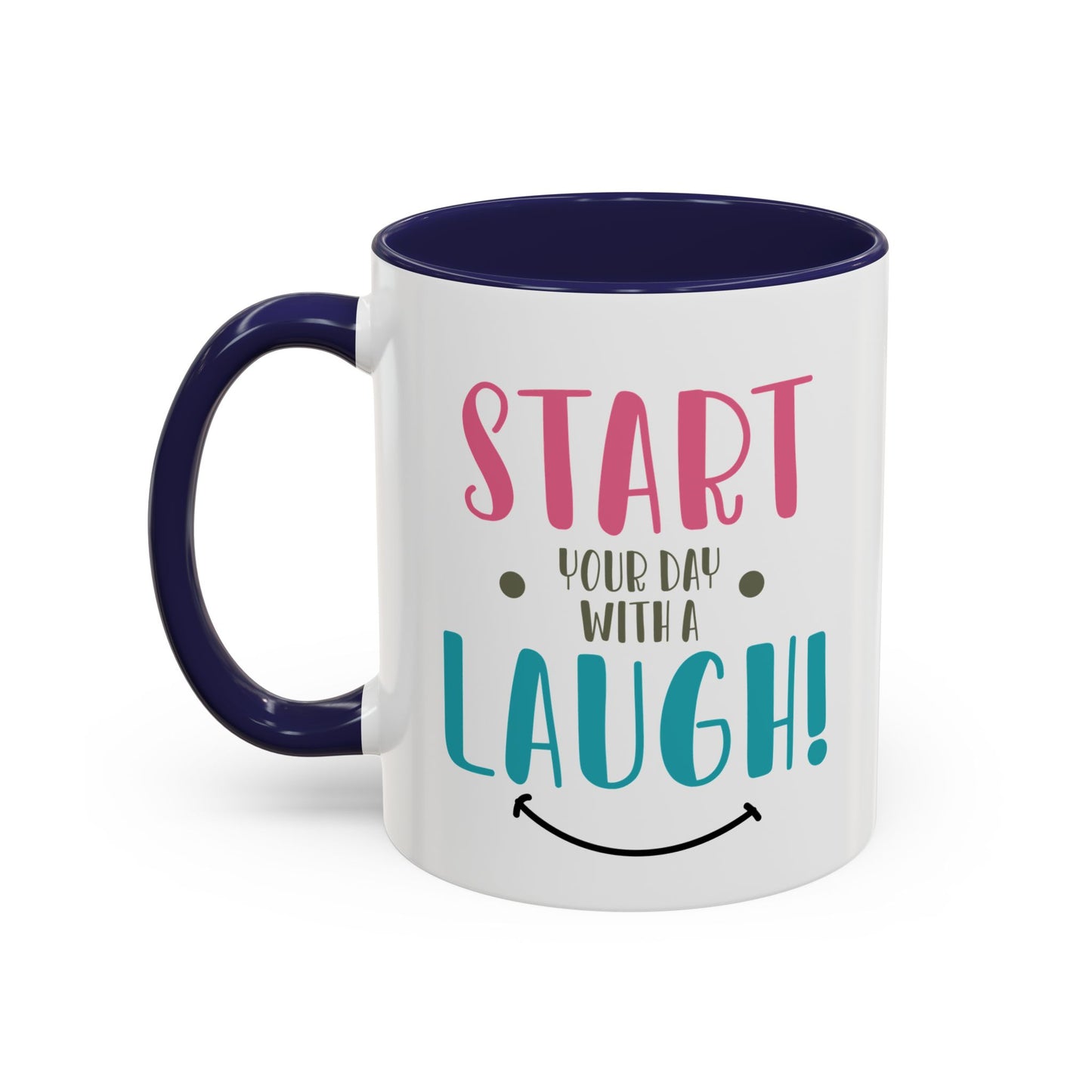 Start your Day Mug, With a Laugh Mug, Funny Mug, Coffee Mug, Birthday Gift, Father Gift, Tea Cup, Gift for Her, Gift for my Boss, Gift Mug