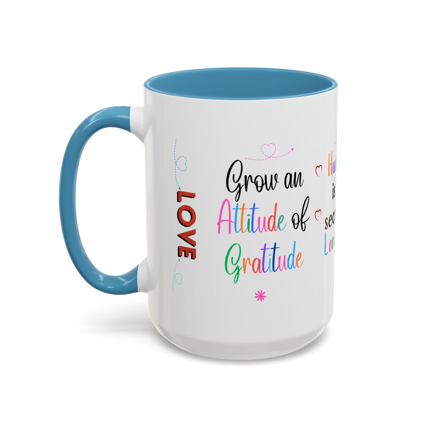 Attitude of Gratitude Mug, Longevity Secret Mug, Breathe Love Mug, Secret of Life Mug, Christian Mug, Practice Charity Mug, Share Smile Mug