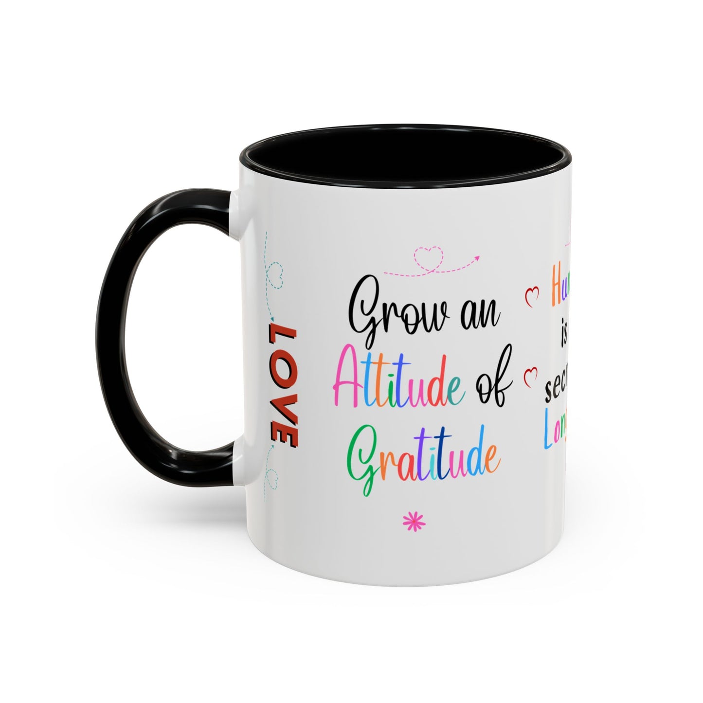 Attitude of Gratitude Mug, Longevity Secret Mug, Breathe Love Mug, Secret of Life Mug, Christian Mug, Practice Charity Mug, Share Smile Mug